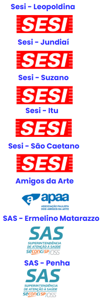 Sesi Leopoldina, Sesi Jundiaí, Sesi Suzano, Sesi Itu, Sesi São Caetano, Amigos da Arte, SAS Ermelino Matarazzo, SAS Penha